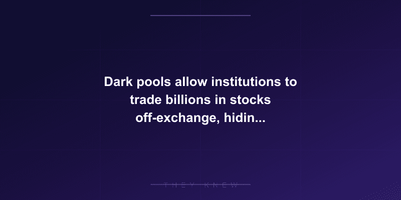 Dark pools allow institutions to trade billions in stocks off-exchange, hiding price discovery from public markets — documented evidence