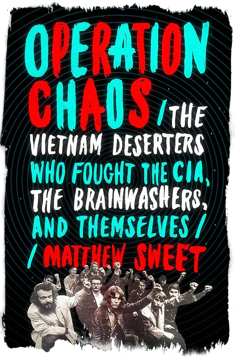 Operation CHAOS: The CIA illegally spied on thousands of American citizens during the Vietnam era