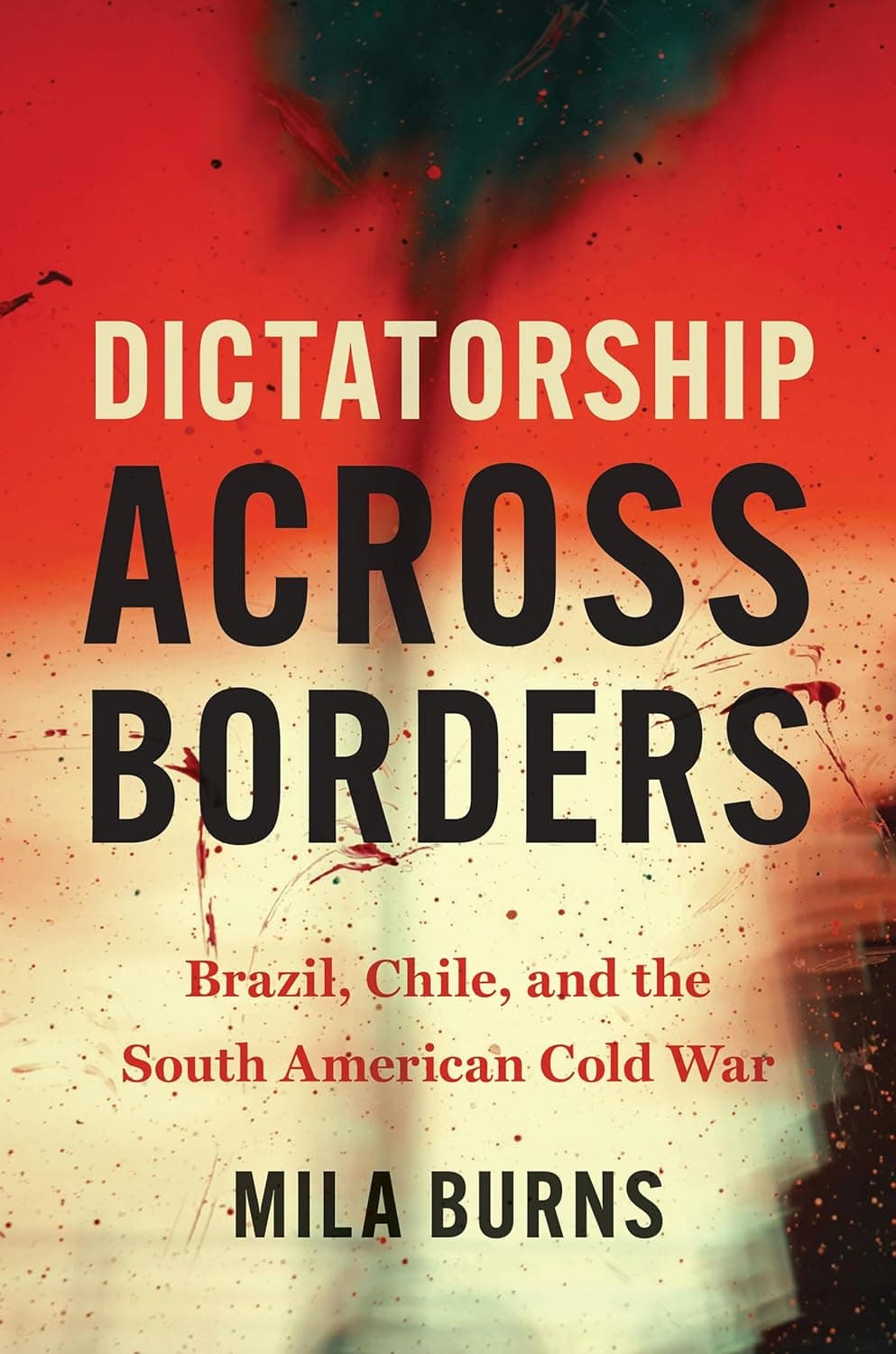 Six South American dictatorships coordinated cross-border kidnapping, torture, and murder with CIA knowledge and support — documented evidence