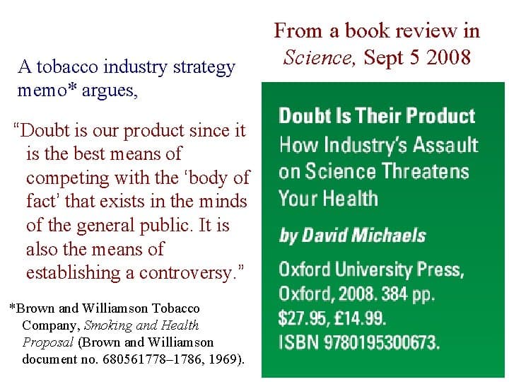 Tobacco's 1969 memo — 'Doubt is our product' — created the disinformation playbook now used by fossil fuel, food, and pharma industries