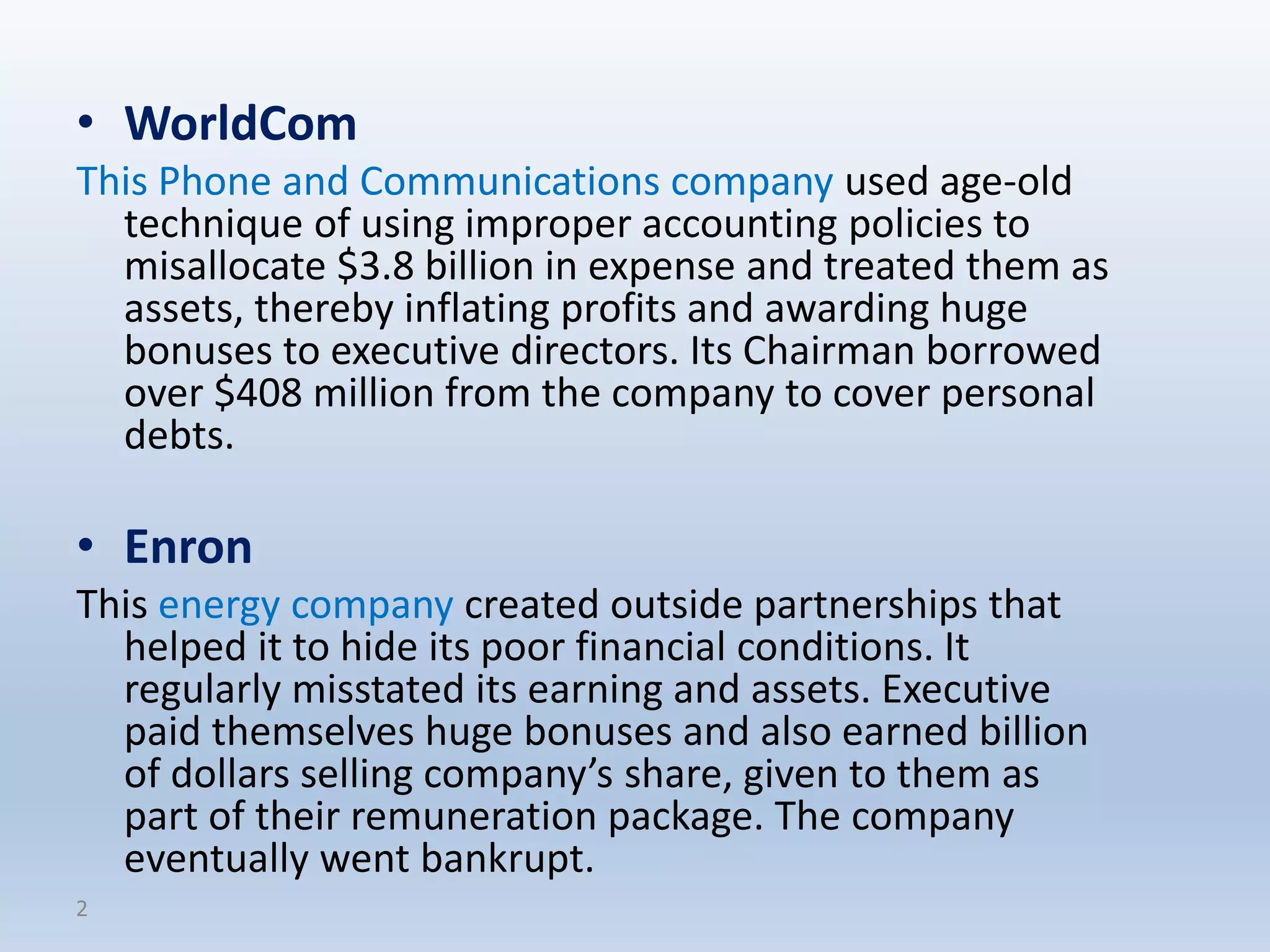 WorldCom committed $3.8 billion in accounting fraud, the largest in US history until Enron, CEO sentenced to 25 years — documented evidence