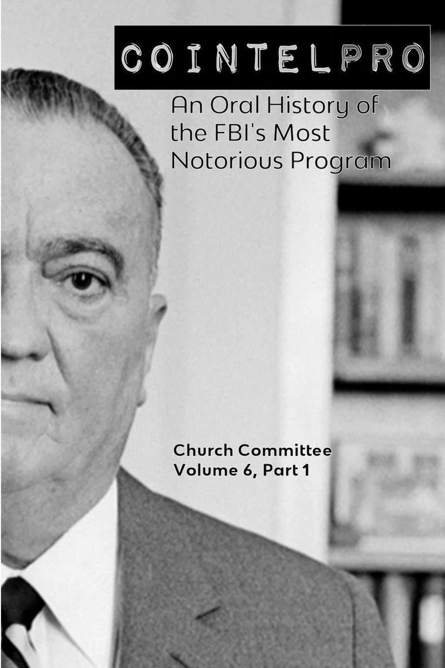 FBI COINTELPRO Program Systematically Disrupted Civil Rights and Anti-War Groups — documented evidence