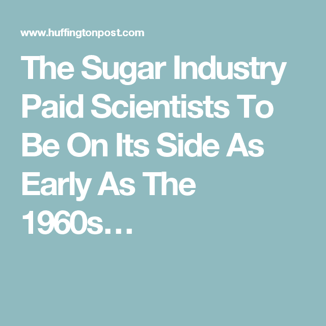 Sugar industry paid scientists to blame fat for heart disease instead of sugar — documented evidence